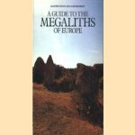 A guide to the Megalitths of Europe door Alastair and Jean Bradbery Service