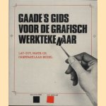 Gaade's gids voor de grafisch werktekenaar door Jerry Demoney e.a.