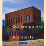 Contemporary American architects (Volume II) door Philip Jodidio