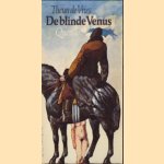 De blinde Venus door Theun de Vries