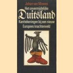 Het onvermijdelijke Duitsland. Kanttekeningen bij een nieuw Europees krachtenveld door Johan van Minnen