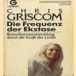 Die frequenz der ekstase. Bewusstseinentwicklung durcg die kraft de lichts
Chris Griscom
€ 5,00