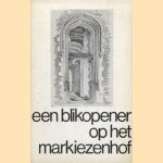 Een blikopener op het Markiezenhof door Jan Sanders