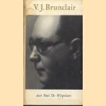 V.J. Brunclair 1899 - 1944 door Paul de Wispelaere