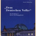 Dem Deutschen Volke. Der bundestag im Berliner Reichstagsgebaude door Heinrich Wefing