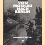 Von Moskau nach Berlin - Bildern des Russischen fotografen Jewgeni Chaldej
Ernst Volland e.a.
€ 10,00