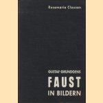 Gustaf Grundgens Faust in bildern door Rosemarie Clausen