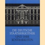 Die Deutsche staatbibliothek und ihre kostbarkeiten door Winfried Loschburg e.a.