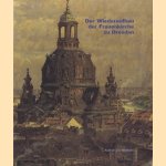 Der Wiederaufbau der Frauenkirche zu Dresden
diverse auteurs
€ 5,00