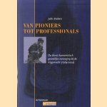 Van pioniers tot professionals. De dienst humanistisch geestelijke verzorging bij de krijgsmacht (1964-2004)
Jules Brabers
€ 5,00