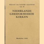 Akkoord van kerkelijk samenleven van de Nederlands gereformeerde kerken door diverse auteurs