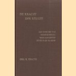 De kracht der religie. Tien schetsen van gereformeerde 'oude schrijvers' uit de 17e en 18e eeuw door K Exalto