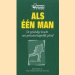 Als een man. De geweldige kracht van gemeenschappelijk geloof door Henk P. en anderen Medema