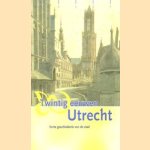 Twintig eeuwen Utrecht. Korte geschiedenis van de stad
R.E. de en anderen Bruin
€ 5,00