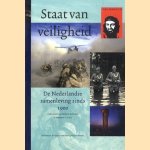 Staat van veiligheid. De Nederlandse samenleving sinds 1900 door Madelon de Keizer e.a.