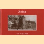 Zeist zoals het was door E.C.B.M. de Groot