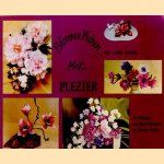 Bloemen maken met plezier. 45 patronen met beschrijvingen en kleurenfoto's door Po-Ling Wong