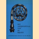 Het abdijhospitaal van de Bijloke 19 mei - 30 juni 1973 door A van den Kerkhove e.a.