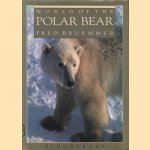 World of the Polar bear
Fred Bruemmer
€ 8,00