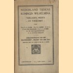 Nederland tijdens koningin Wilhelmina. Verleden, heden en toekomst door Prof. Dr. Hendrik Blink e.a.