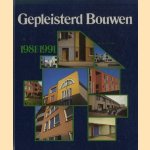 Gepleisterd bouwen 1981 1991 door Pim W.A. Metman