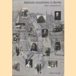 Judische Geschichte in Berlin. Bilder und Dokumente door Reinhard Rürup