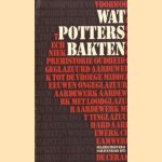 Wat potters bakten door diverse auteurs