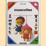 Mascottes. Hobbyboek door Ondori