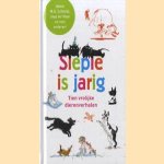 Siepe is jarig. Tien vrolijke dierenverhalen door Annie M.G. Schmidt e.a.