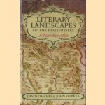 Literary Landscapes of the British Isles: A Narrative Atlas door David Daiches e.a.