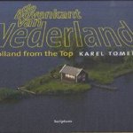 De bovenkant van Nederland/Holland from the top
Karel Tomei
€ 8,00