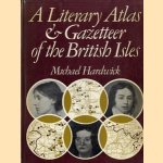 A Literary Atlas & Gazetteer of the British Isles door Michael Hardwick