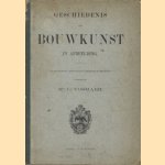 Geschiedenis der bouwkunst in afbeelding. Uit den Duitschen "Bilder-Atlas zur Geschichte der Baukunst" door Mr. C. Vosmaer