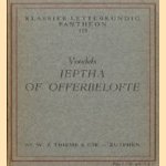 Vondels Jeptha of offerbelofte. Treurspel door Joost van den Vondel