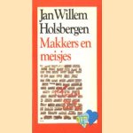 Makkers en meisjes door Jan Willem Holsbergen