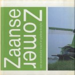 Zaanse Zomer. Over Economische Kracht en Plattelandsidylle door Herman Vuijsje