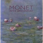 Monet in the 20th century door Paul Hayes Tucker