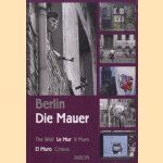 Berlin. Die Mauer door Christian Bahr