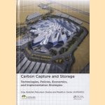 Carbon Capture and Storage. Technologies, Policies, Economics, and Implementation Strategies door Khalil A. Al-Shafei