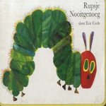 Rupsje Nooitgenoeg door Eric Carle