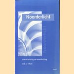 Noorderlicht. Over scheiding en samenballing door R.J. in 't Veld