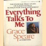 Everything talks to me door Grace Speare