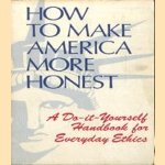 How to make America more honest. A Do-it-Yourself Handbook for Everyday Ethics
Ivan Hill
€ 5,00