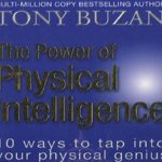 The Power of Physical Intelligence. 10 Ways to Tap into Your Physical Genius
Tony Buzan
€ 5,00