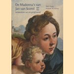 De Madonna's van Jan van Sorel 1495 1562: serieproductie van een geliefd motief
Molly Faries e.a.
€ 6,00