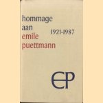 Hommage aan Emile Puettmann 1921-1987 door diverse auteurs