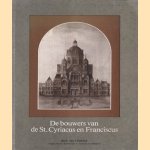 De bouwers van de St. Cyriacus en Franciscus door Jan Onstenk