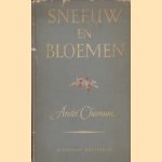 Sneeuw en bloemen door Andre Chamson