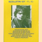 Bzzlletin: literair magazine nr. 127: Interviews met Boudewijn Buch en Rudolph Wurlitzer door diverse auteurs