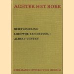 Briefwisseling Lodewijk van Deyssel en Albert Verwey. Deel I: april 1884 - september 1894. Met een woord vooraf en voorzien van aantekeningen, bezorgd door Harry G.M. Prick. door Lodewijk van Deyssel e.a.